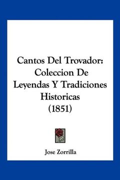 portada Cantos del Trovador: Coleccion de Leyendas y Tradiciones Historicas (1851)