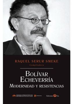 portada Bolivar Echeverria. Modernidad y Resistencias
