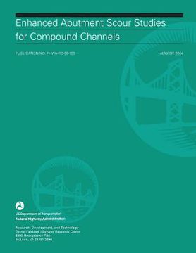 portada Enhanced Abutment Scour Studies for Compound Channels