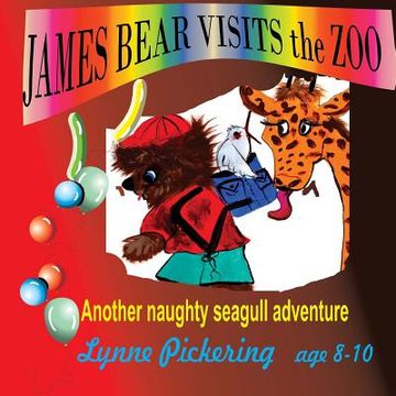 portada James Bear visits the Zoo: Another Naughty Seagull adventure (in English)