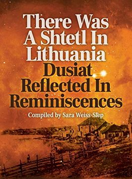 portada There was a Shtetl in Lithuania: Dusiat Reflected in Reminiscences (en Inglés)
