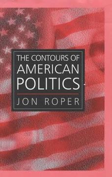 portada the contours of american politics (en Inglés)