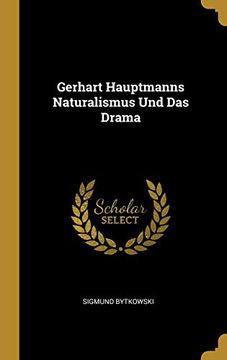 portada Gerhart Hauptmanns Naturalismus Und Das Drama (in German)