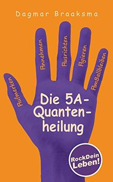 portada Die 5A-Quantenheilung: Rockdeinleben! (en Alemán)