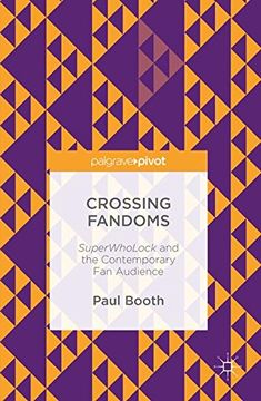 portada Crossing Fandoms: SuperWhoLock and the Contemporary Fan Audience