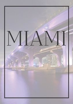 portada Miami: A decorative book for coffee tables, end tables, bookshelves and interior design styling: Stack America city books to (in English)