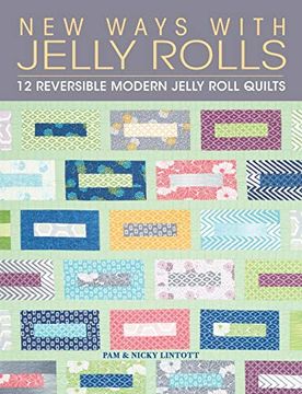 portada New Ways With Jelly Rolls: 12 Reversible Modern Jelly Roll Quilts (en Inglés)