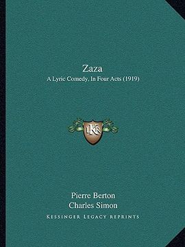 portada zaza: a lyric comedy, in four acts (1919)