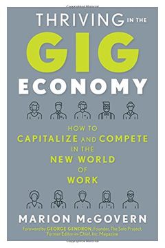 portada Thriving in the Gig Economy: How to Capitalize and Compete in the New World of Work