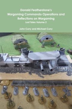 portada Donald Featherstone's Wargaming Commando Operations and Reflections on Wargaming Lost Tales Volume 2 (en Inglés)