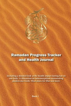 portada Ramadan Progress Tracker & Health Journal: Including a detailed look at the health impact fasting has on our body.