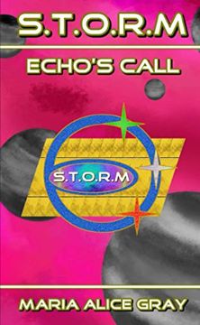 portada S. T. O. R. M Echo'S Call (en Inglés)