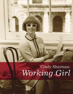 portada Cindy Sherman: Working Girl (Decade Series 2005) (en Inglés)
