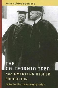portada The California Idea and American Higher Education: 1850 to the 1960 Master Plan (in English)
