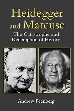 portada heidegger and marcuse: the catastrophe and redemption of history