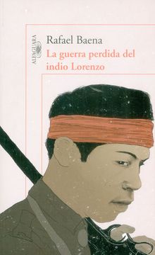 portada La guerra perdida del indio Lorenzo (in Spanish)