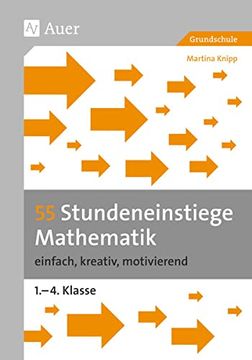 portada 55 Stundeneinstiege Mathematik: Einfach, Kreativ, Motivierend (1. Bis 4. Klasse) (en Alemán)