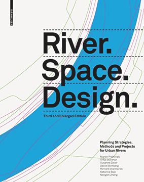portada River.Space.Design: Planning Strategies, Methods and Projects for Urban Rivers. Third and Enlarged Edition (in English)