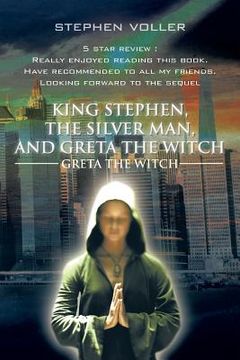 portada King Stephen, the Silver Man, and Greta the Witch: Greta the Witch (en Inglés)