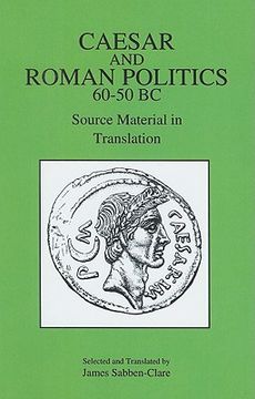 portada caesar and roman politics 60-50 bc: source material in translation