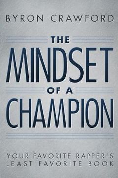 portada The Mindset of a Champion: Your Favorite Rapper's Least Favorite Book (en Inglés)