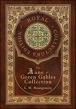 portada The Anne of Green Gables Collection (Case Laminate Hardcover With Jacket) Anne of Green Gables, Anne of Avonlea, Anne of. Rainbow Valley, and Rilla of Ingleside (en Inglés)