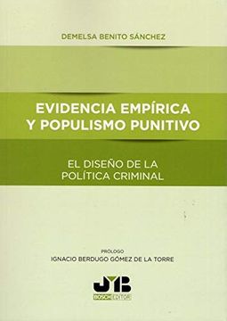 portada Evidencia Empírica y Populismo Punitivo: El Diseño de la Política Criminal: 3 (Colección "Penalcrim" J. M. Bosch Editor)