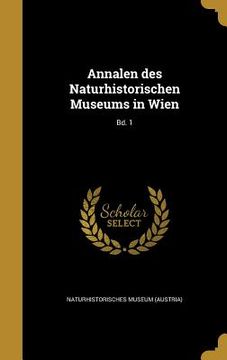 portada Annalen des Naturhistorischen Museums in Wien; Bd. 1 (en Alemán)