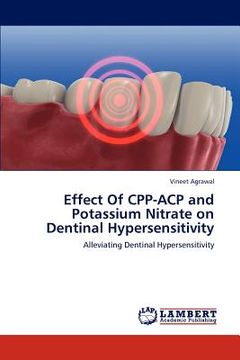portada effect of cpp-acp and potassium nitrate on dentinal hypersensitivity (en Inglés)