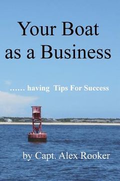 portada Your Boat as a Business: ...... having Tips For Success (in English)