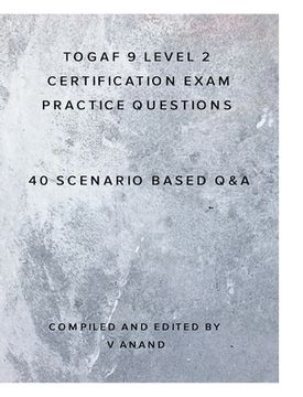 portada TOGAF 9 Level 2 Exam Practice Questions: 40 scenario based practice questions for TOGAF level 2 examination (en Inglés)