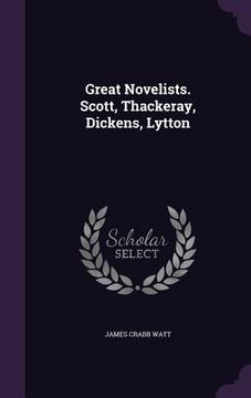 portada Great Novelists. Scott, Thackeray, Dickens, Lytton