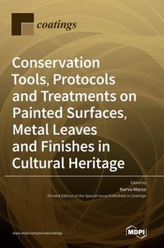 portada Conservation Tools, Protocols and Treatments on Painted Surfaces, Metal Leaves and Finishes in Cultural Heritage (en Inglés)