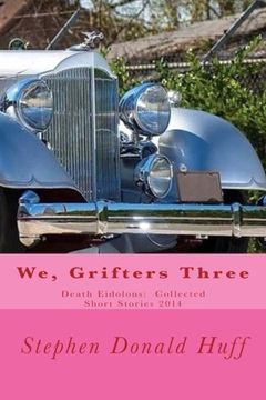portada We, Grifters Three: Death Eidolons:  Collected Short Stories 2014: Volume 6