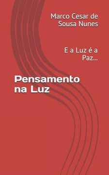 portada Pensamento Na Luz: E a Luz (in Portuguese)
