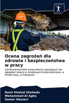 portada Ocena zagrożeń dla zdrowia i bezpieczeństwa w pracy (in Polaco)