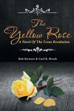 portada The Yellow Rose: A Novel of the Texas Revolution (en Inglés)