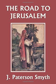 portada When the Christ Came-The Road to Jerusalem (Yesterday's Classics) (The Bible for School and Home)
