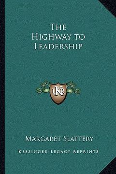 portada the highway to leadership (in English)