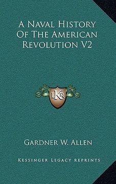 portada a naval history of the american revolution v2 (en Inglés)