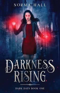 portada Darkness Rising: Dark Days Book One (in English)