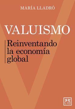portada Valuismo: Reinventando la Economía Global (Colección Acción Empresarial) (in Spanish)