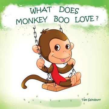 portada What Does Monkey Boo Love? (en Inglés)