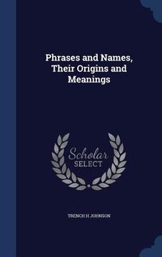 portada Phrases and Names, Their Origins and Meanings