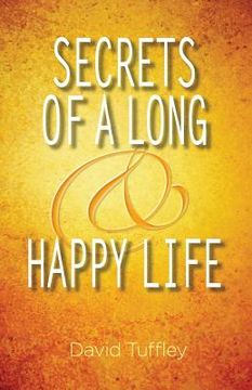 portada Secrets of a Long & Happy Life (in English)