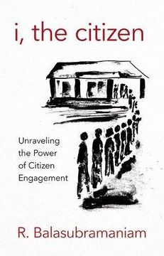 portada I, the Citizen: Unraveling the Power of Citizen Engagement (Paperback) (en Inglés)