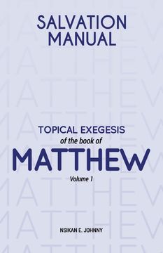 portada Salvation Manual: Topical Exegesis of the Book of Matthew - Volume 1 (in English)