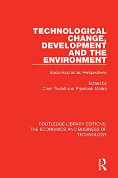 portada Technological Change, Development and the Environment: Socio-Economic Perspectives (Routledge Library Editions: The Economics and Business of Technology) (en Inglés)