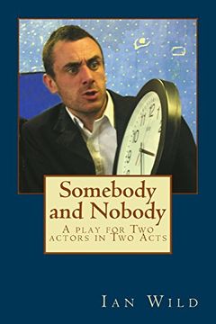 portada Somebody and Nobody: A play for Two actors in Two Acts