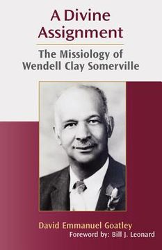 portada a divine assignment: the missiology of wendell clay somerville